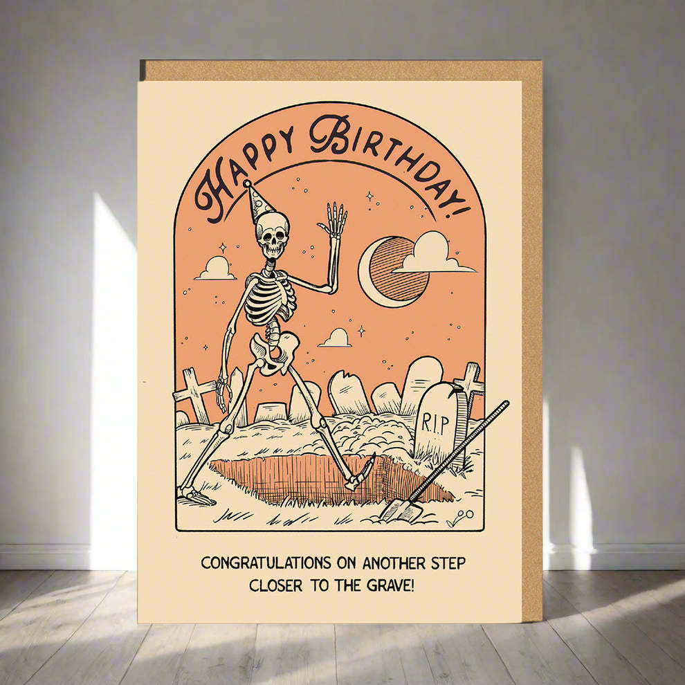 "Another Step Closer To The Grave" Greeting Card