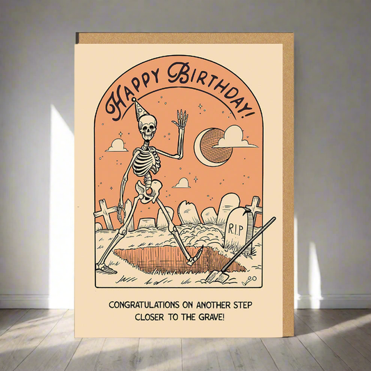 "Another Step Closer To The Grave" Greeting Card